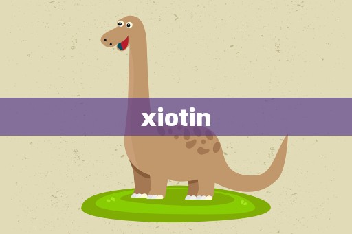 xiotin